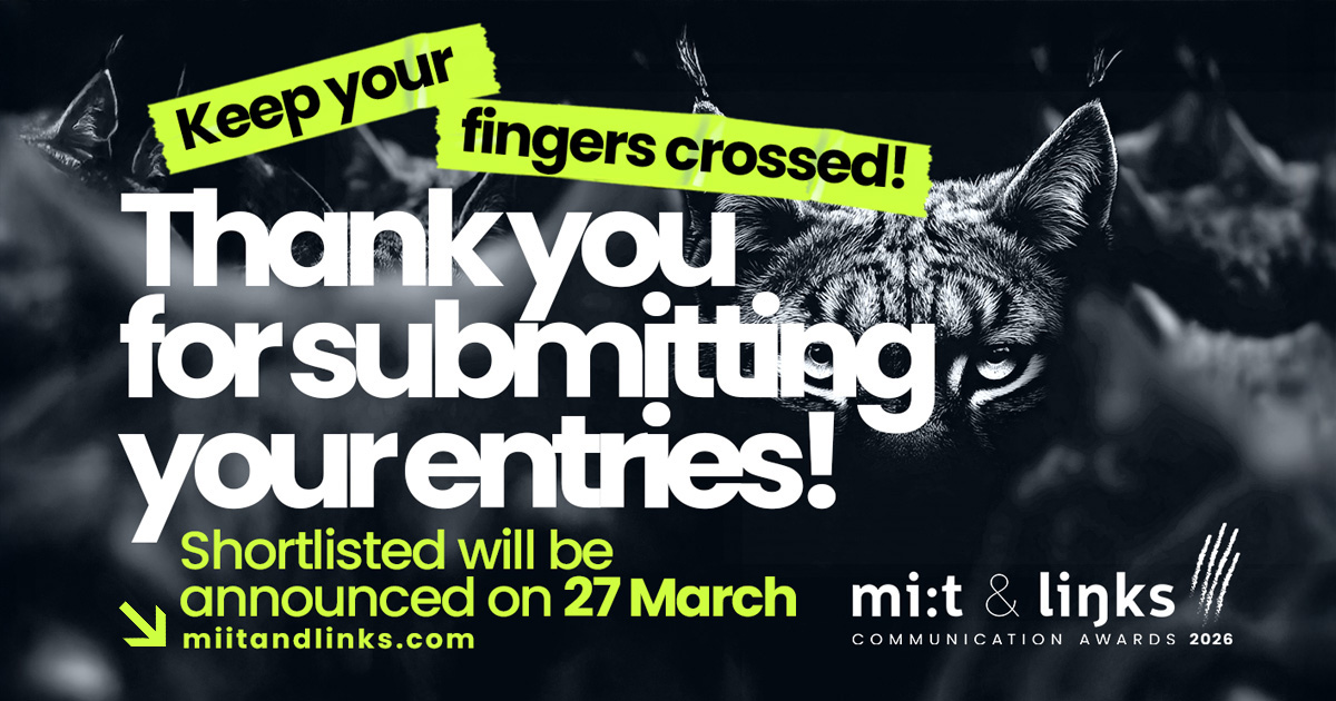 Submissions to Mi:t&Links. Communication Awards 2026 are closed!